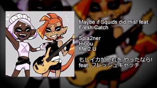 【Original】Maybe if Squids Did This feat Fresh Catch [upl. by Sessler1]