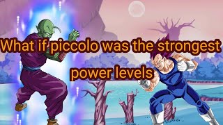 what if piccolo was the strongestsalad saiyan power levels SaladSaiyan [upl. by Sparrow]