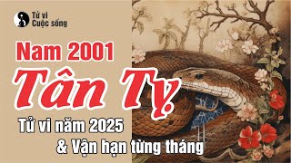 Tuổi Tân Tỵ 2001 nam mạng  Chi Tiết Tử vi năm 2025 [upl. by Imoan]