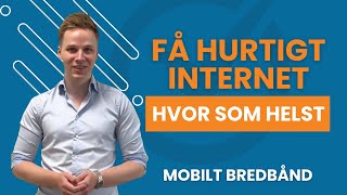 Mobilt Bredbånd Fordele og Ulemper  Få Hurtigt Internet Hvor Som Helst [upl. by Othella863]