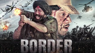 Border 1997 Hindi Full Movie  बॉर्डर  Sunny Deol  Suniel Shetty  Bollywood Desh Bhakti Movie [upl. by Aiekram]