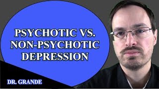 Psychotic Depression vs Nonpsychotic Depression [upl. by Atiniv]