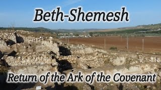 Beth Shemesh Israel Return of the Ark by the Philistines Samson Samuel Sorek Valley Zorah [upl. by Steinway]