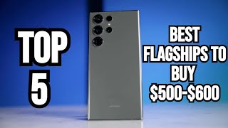 Top 5 Best Flagship Phones To Buy In 2024 500600 [upl. by Aidua]