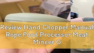 Review Hand Chopper Manual Rope Food Processor Meat Mincer Garlic Chopper Pepper Puree Vegetable Cu [upl. by Velick]