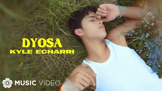 Dyosa  Kyle Echarri Music Video [upl. by Dustin614]