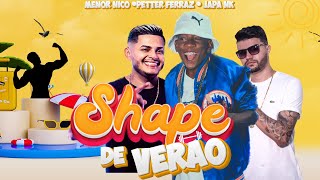 Shape de Verão  Menor Nico Petter Ferraz e Japa NK [upl. by Eugilegna]