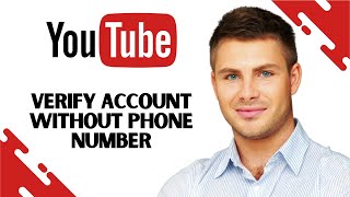 How to Verify Youtube Account Without Phone Number FULL GUIDE [upl. by Haleemaj]