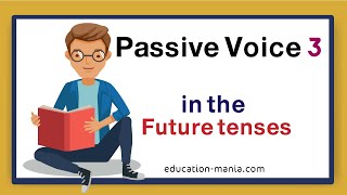 Passive Voice 3 in the Future tenses with examples [upl. by Andria]