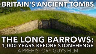 THE LONG BARROWS 1000 Years Before Stonehenge  A Prehistory Guys Film [upl. by Ssepmet353]