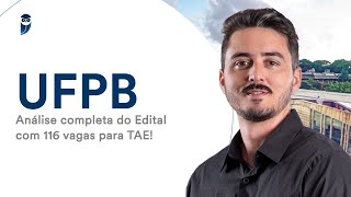 Concurso UFPB Análise completa do Edital com 116 vagas para TAE [upl. by Celestyn894]