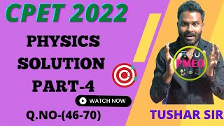 CPET 2022  PHYSICS SOLUTION  PART4  QNO 4670  Details solutions [upl. by Eachern]