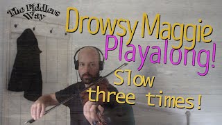 Drowsy Maggie Playalong Slow Video Version [upl. by Sarajane]