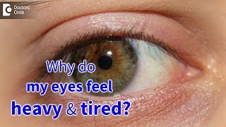 Why do my eyes feel heavy and tired  Dr Sunita Rana Agarwal [upl. by Schinica]