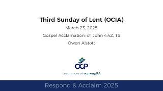 Respond amp Acclaim  Third Sunday of Lent OCIA 2025  Year C  Gospel Acc  Alstott [upl. by Bazar]