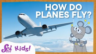 How Airplanes Fly  Airplane Science  SciShow Kids [upl. by Attehcnoc873]