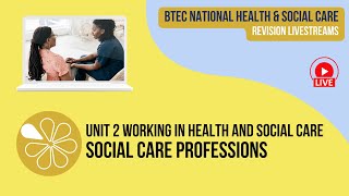 Social Care Professions  Live Revision for HSC Unit 2 Working in Health amp Social Care [upl. by Edme275]