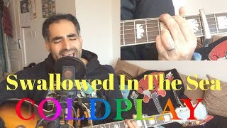 ♫ Swallowed In The Sea Coldplay Acoustic Cover ♫  learn guitar chords [upl. by Ryder454]