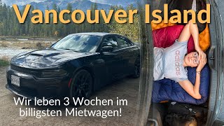 Wir Leben für 3 Wochen in dem günstigsten Mietwagen  Vancouver Island Kanada [upl. by Yme]