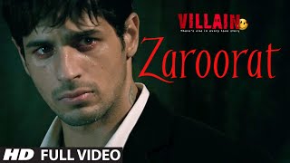 Zaroorat Full Video Song  Ek Villain  Mithoon  Mustafa Zahid [upl. by Akelahs501]