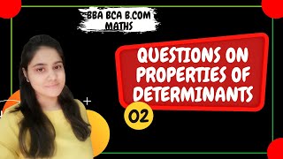 Questions on properties of DeterminantsProperties of DeterminantsBBA MathsBCA MathsBCOM Maths [upl. by Shell]