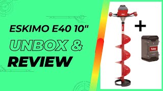 Eskimo E40 10 inch Composite Ice Auger BRAND NEW UNBOXING With Team IceHole MUST WATCH [upl. by Sonja]