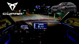 2024 Cupra Formentor EHybrid 245PS NIGHT DRIVE POV  Ambient LIGHTING [upl. by Ahsuat668]