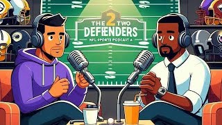 📺 The Two Defenders NFL Sports Podcast  Season 3 Episode 5 🏈 [upl. by Hartley]