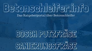 BOSCH PUTZFRÄSE SANIERUNGSFRÄSE  Tipps und Preisvergleich [upl. by Leummas725]