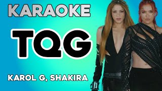 KAROL G Shakira  TQG KARAOKE [upl. by Vedis]