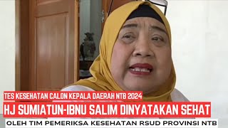 Tes Kesehatan Calon Kepala Daerah NTB 2024Hj SumiatunIbnu Salim Dinyatakan Sehat [upl. by Emmott]