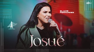 Eliane Fernandes  Josué DVD Ao Vivo em São Paulo [upl. by Kcirddet]