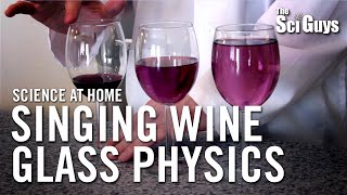 The Sci Guys Science at Home  SE1  EP8 Physics of Sound  Part 1 Singing Wine Glass [upl. by Bohner]