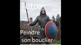 Tuto  peinture dun bouclier avec une recette historique [upl. by Hooge476]