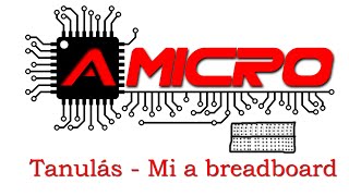 Tanulás  Mi a breadboard kenyértábla [upl. by Neu]