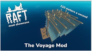 Raft Mod Showcase The Voyage Mod lets you go very fast [upl. by Grounds518]