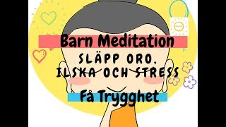 Barn Meditation för att släppa oro ilska och stress Nivå 1 andningsteknik barn [upl. by Nosretep]