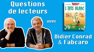 quot Astérix  LIris Blancquot  FabCaro et Didier Conrad répondent aux questions de leurs lecteurs [upl. by Inotna]