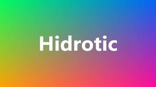 Hidrotic  Medical Meaning and Pronunciation [upl. by Nereids]