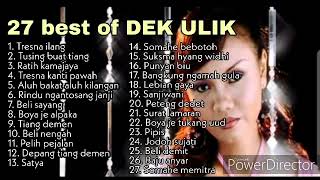 Dek Ulik Full Album Terpopuler Sepanjang Masa [upl. by Sandi]