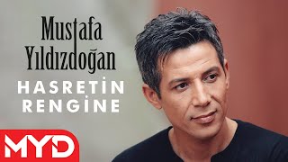 Mustafa Yıldızdoğan  Hasretin Rengine [upl. by Aihtnyc835]