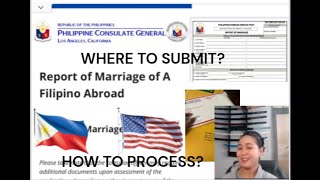 Report of Marriage to Philippine Consulate General in USA LAHow to ProcessFilipinos Married Abroad [upl. by Zelle27]