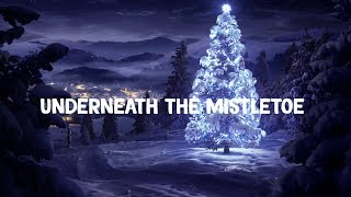 Sia  Underneath The Mistletoe Lyrics [upl. by Nirtiak207]