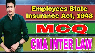 Employees State Insurance Act 1948  CMA INTER LAW  MCQ  ESI Act 1948  Part 2 [upl. by Oswell188]