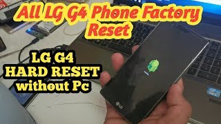 LG G4 hard Reset without Pc  LGH818P Factory Reset without Computer  LGG4 FRP Bypass [upl. by Assert153]