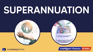 What is Superannuation  Company Pension Plan  Intelligent Finance Guide [upl. by Sivrep551]