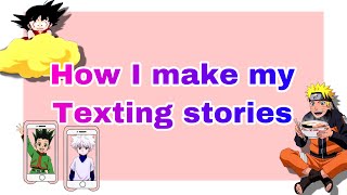 How I Make My Texting Stories  Tutorial [upl. by Bravar753]