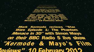 Mark Kermode reviews quotStar Wars Phantom Menace 3Dquot complete version [upl. by Rillings323]