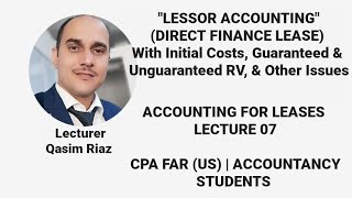 Lessor Accounting For Direct Finance Lease  Direct Finance Lease  US GAAP  Leases  Lecture 7 [upl. by Sirac]