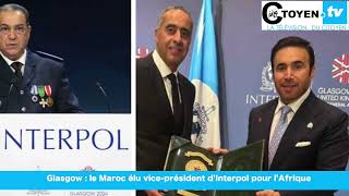 Glasgow le Maroc élu viceprésident dInterpol pour lAfrique [upl. by Dorren251]